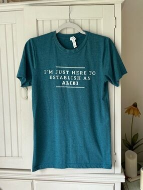 VEUC “JUST HERE FOR AN ALIBI” Short Sleeve T-Shirt 😆